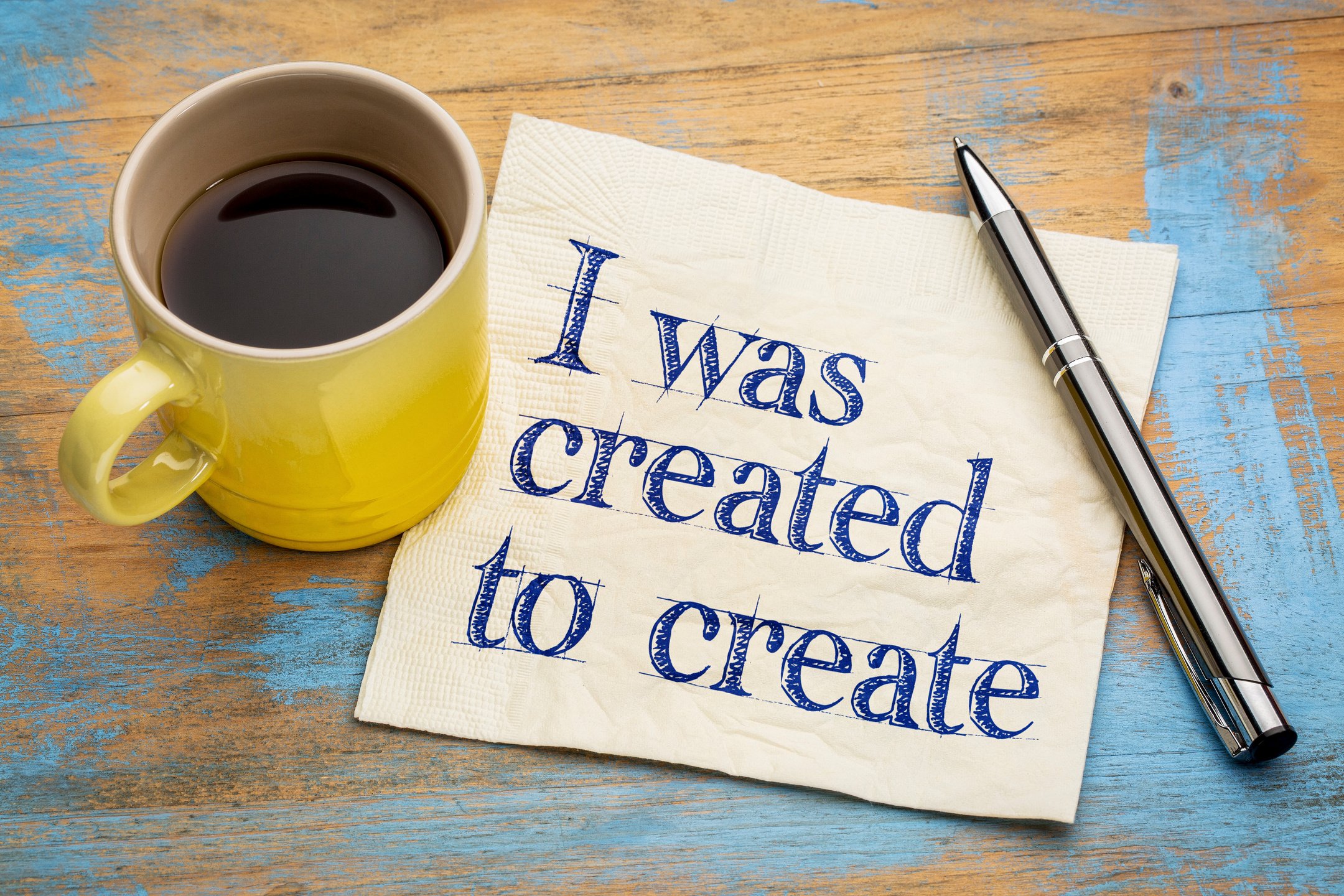 I was created to create